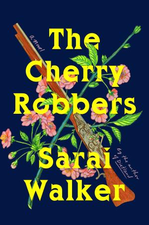 The Cherry Robbers by Sarai Walker PDF Download