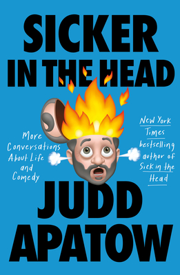 Sicker in the Head by Judd Apatow PDF Download