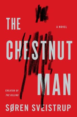 The Chestnut Man by Søren Sveistrup PDF Download