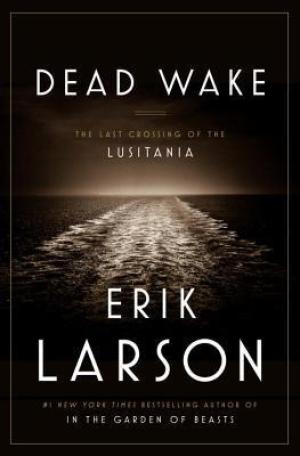 Dead Wake: The Last Crossing of the Lusitania PDF Download