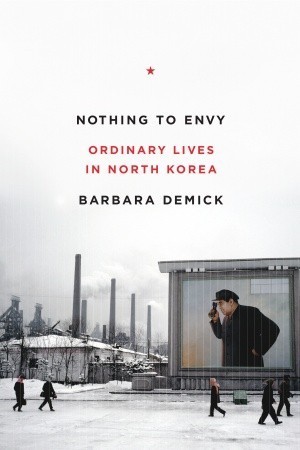 Nothing to Envy: Ordinary Lives in North Korea PDF Download