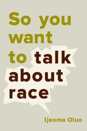 So You Want to Talk About Race PDF Download