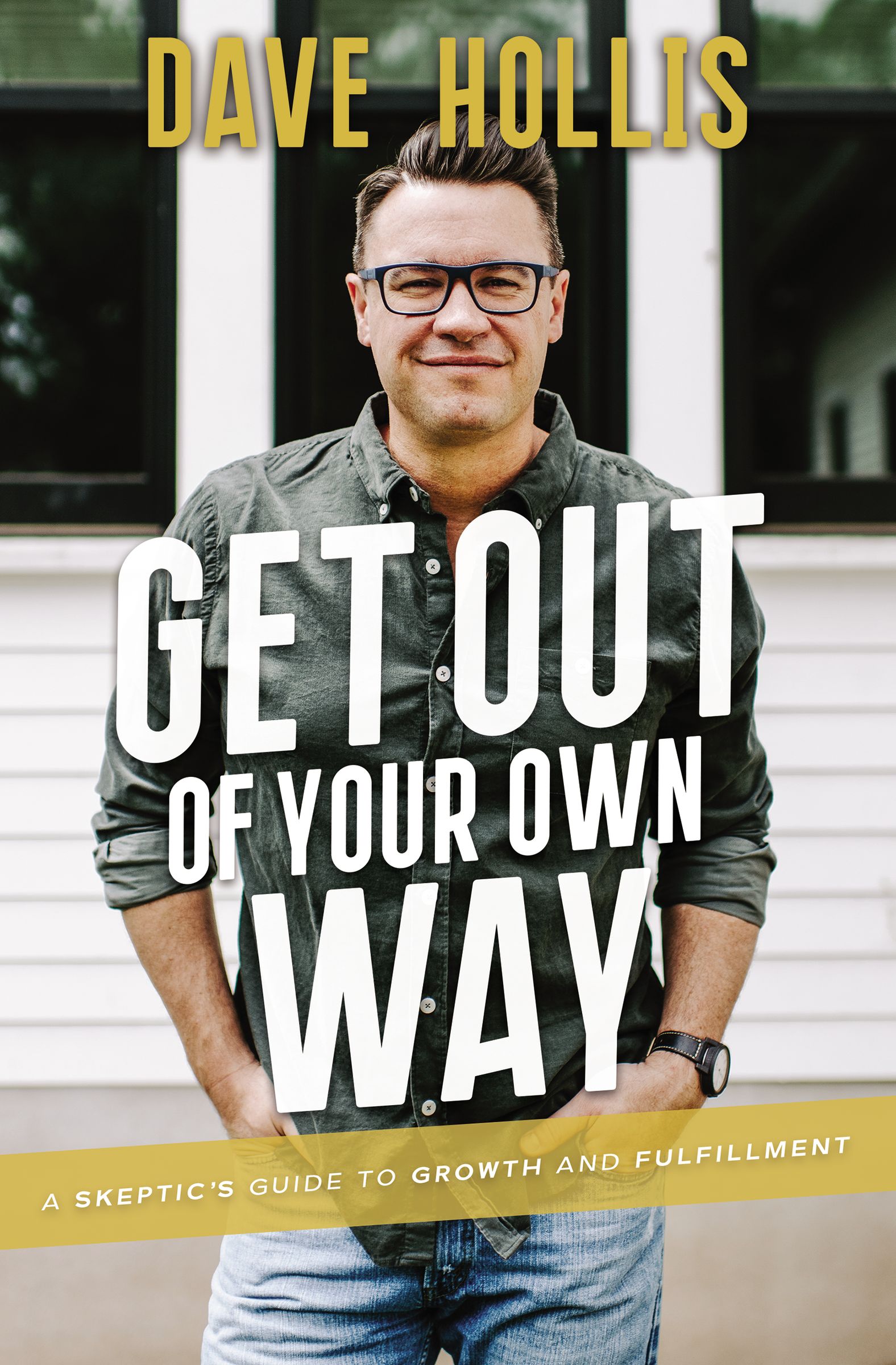 Get Out of Your Own Way by Dave Hollis PDF Download