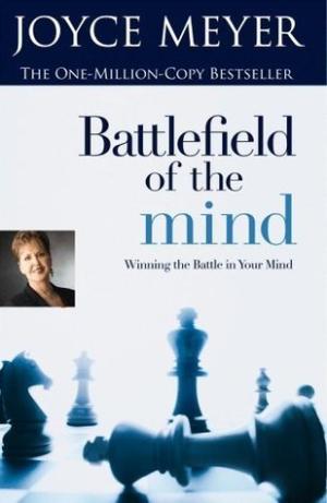 Battlefield of the Mind : Winning the Battle in Your Mind PDF Download
