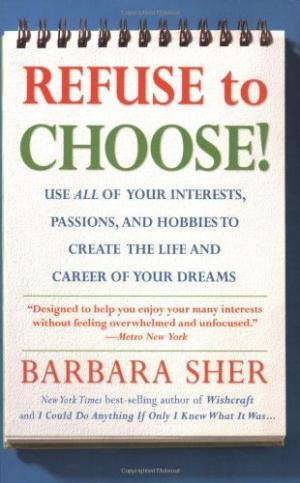Refuse to Choose! by Barbara Sher PDF Download