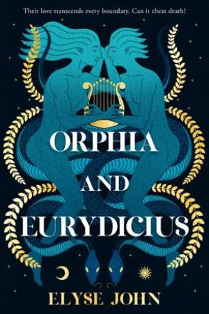 Orphia and Eurydicius by Elyse John PDF Download