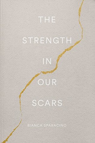 The Strength in Our Scars by Bianca Sparacino PDF Download