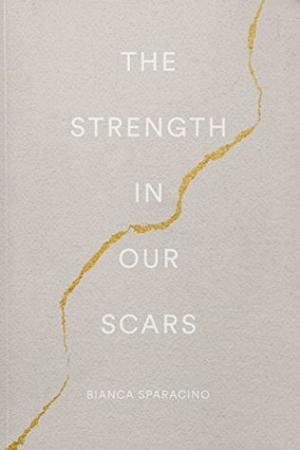 The Strength in Our Scars by Bianca Sparacino PDF Download