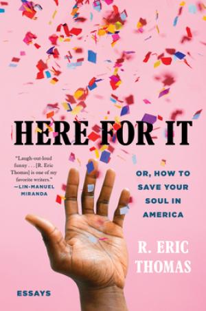 Here for It by R. Eric Thomas PDF Download