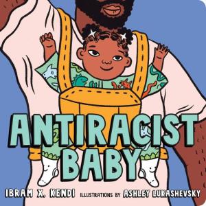 Antiracist Baby by Ibram X. Kendi PDF Download