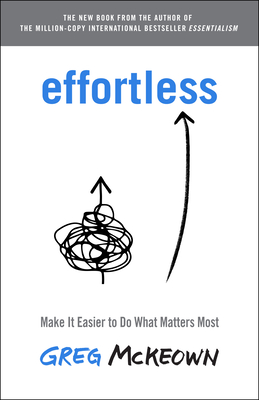 Effortless: Make It Easier to Do What Matters Most PDF Download