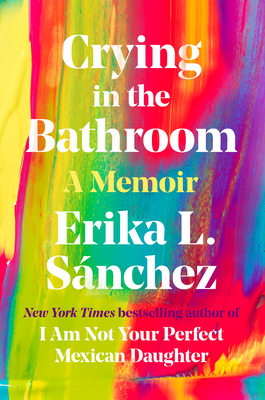Crying in the Bathroom by Erika L. Sánchez PDF Download