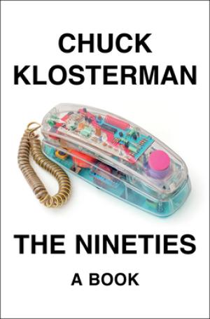 The Nineties by Chuck Klosterman PDF Download