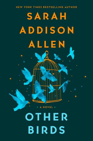 Other Birds by Sarah Addison Allen PDF Download