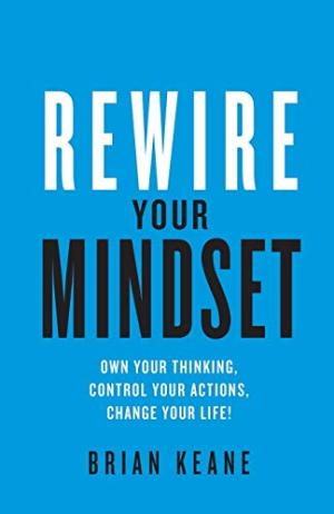 Rewire Your Mindset by Brian Keane PDF Download