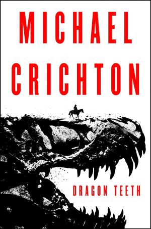 Dragon Teeth by Michael Crichton PDF Download
