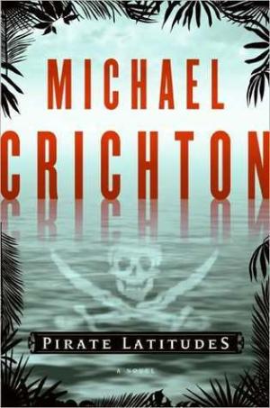 Pirate Latitudes by Michael Crichton PDF Download