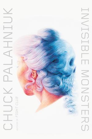 Invisible Monsters by Chuck Palahniuk PDF Download