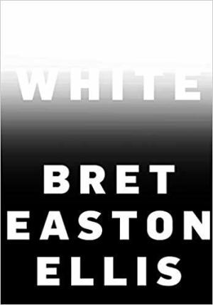 White by Bret Easton Ellis PDF Download