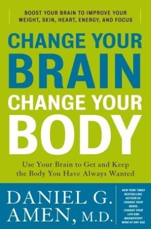 Change Your Brain, Change Your Body PDF Download
