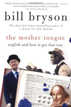 The Mother Tongue: English and How It Got That Way PDF Download