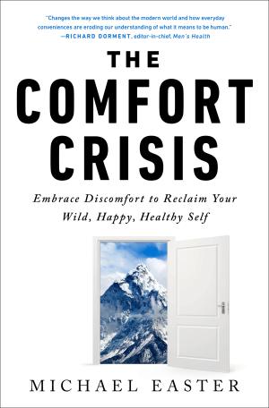 The Comfort Crisis by Michael Easter PDF Download