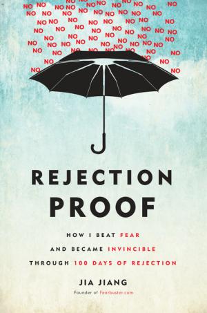 Rejection Proof by Jia Jiang PDF Download