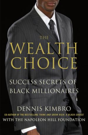 The Wealth Choice: Success Secrets of Black Millionaires PDF Download