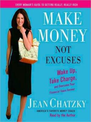Make Money, Not Excuses by Jean Chatzky PDF Download