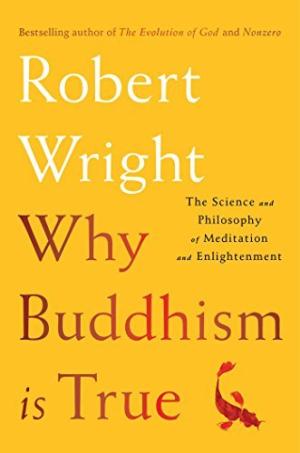 Why Buddhism is True by Robert Wright PDF Download