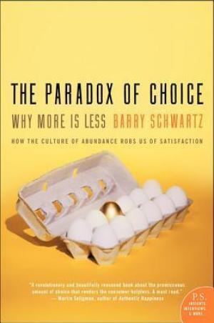 The Paradox of Choice: Why More Is Less PDF Download