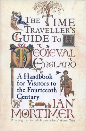 The Time Traveller's Guide to Medieval England #1 PDF Download
