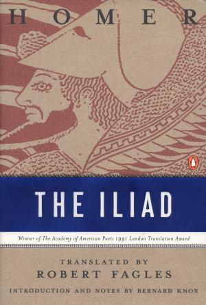 The Iliad by Homer , Robert Fagles PDF Download