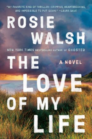 The Love of My Life by Rosie Walsh PDF Download