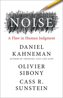 Noise: A Flaw in Human Judgment PDF Download