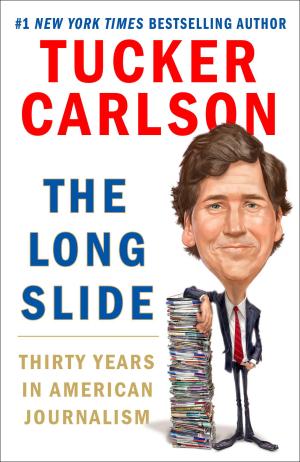 The Long Slide: Thirty Years in American Journalism PDF Download