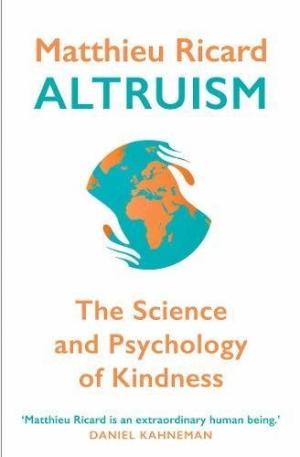 Altruism : The Science and Psychology of Kindness PDF Download