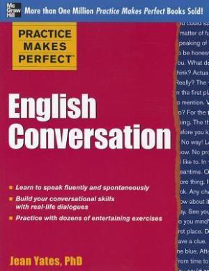 Practice Makes Perfect: English Conversation