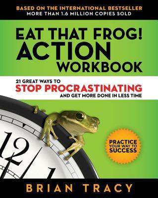 Eat That Frog! Action Workbook