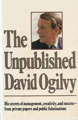 The Unpublished David Ogilvy