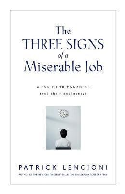 The Three Signs of a Miserable Job