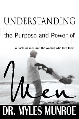 Understanding the Purpose and Power of Men