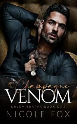 Champagne Venom (Orlov Bratva #1) PDF Download