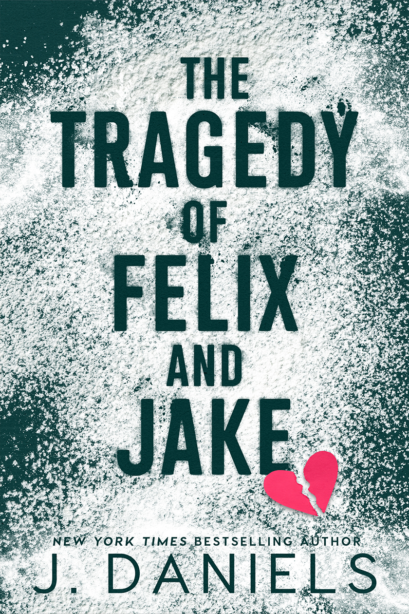 The Tragedy of Felix and Jake