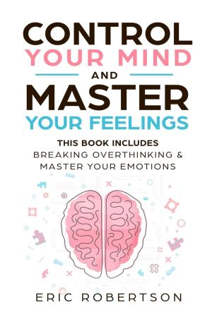 Control Your Mind and Master Your Feelings