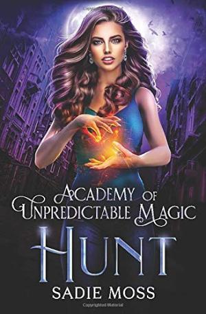 Hunt (Academy of Unpredictable Magic #5) PDF Download