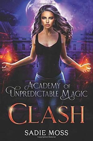 Clash (Academy of Unpredictable Magic #6) PDF Download