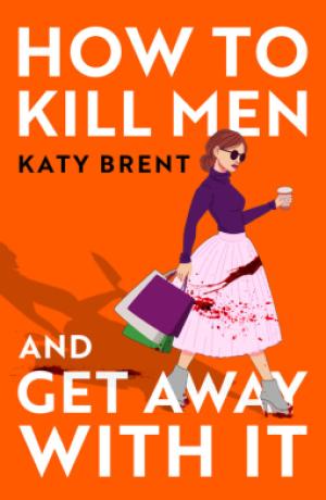 How to Kill Men and Get Away with It PDF Download