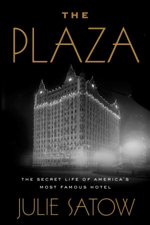 The Plaza by Julie Satow PDF Download