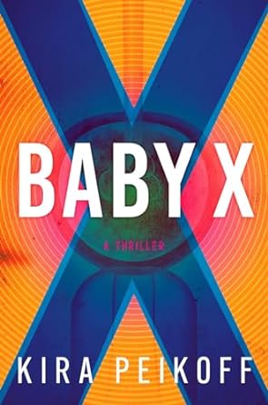 Baby X by Kira Peikoff PDF Download